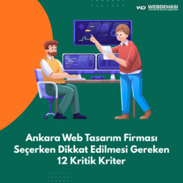 Ankara Web Tasarım Firması Seçerken Dikkat Edilmesi Gereken 12 Kritik Kriter